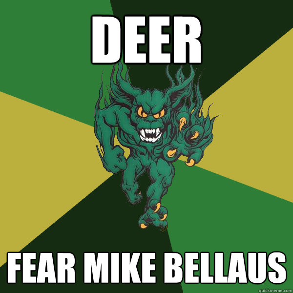 deer fear mike bellaus  Green Terror