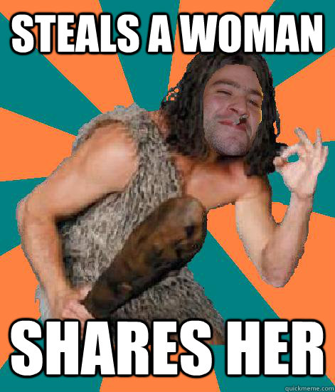 Steals a woman Shares her  Good Guy Grog