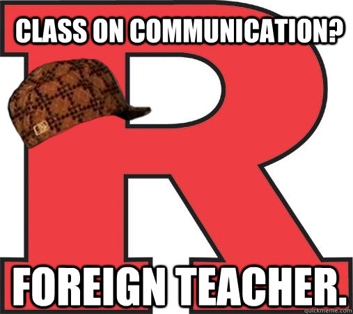CLASS ON COMMUNICATION? FOREIGN TEACHER.  