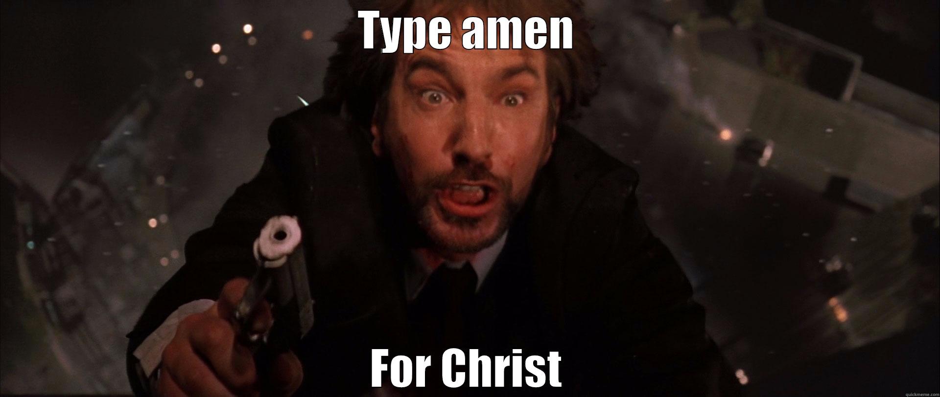 TYPE AMEN FOR CHRIST Misc