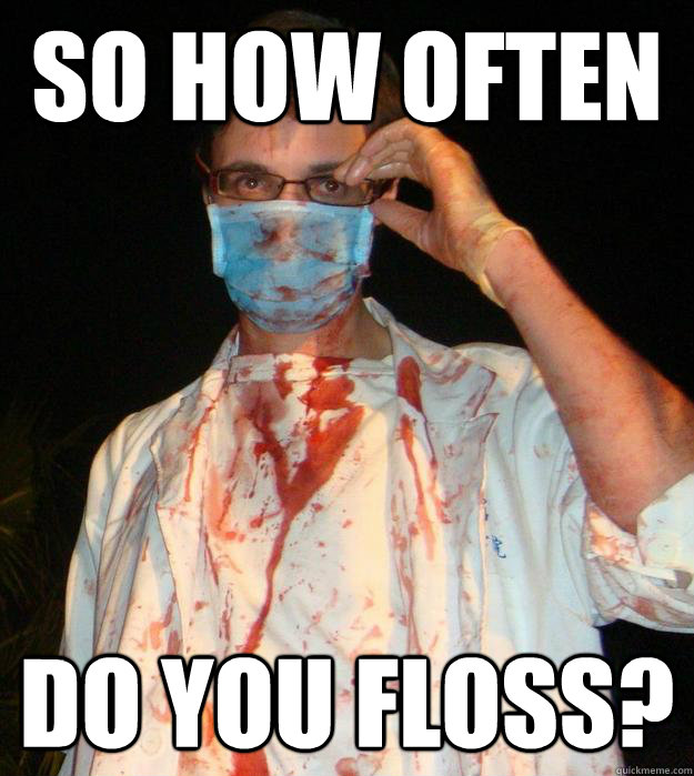 So how often do you floss? - So how often do you floss?  Misc