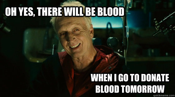 oh yes, there will be blood when i go to donate blood tomorrow  Surprisingly Generous Jigsaw