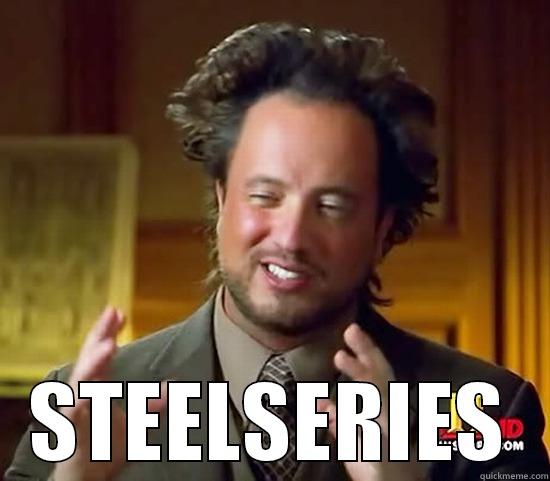  STEELSERIES Ancient Aliens