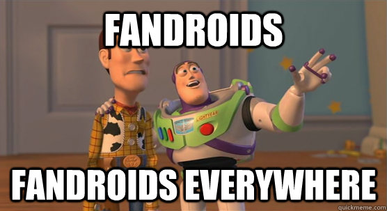 Fandroids Fandroids everywhere - Fandroids Fandroids everywhere  Toy Story Everywhere