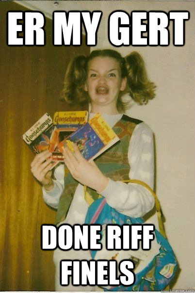er my gert done riff finels  BERKS