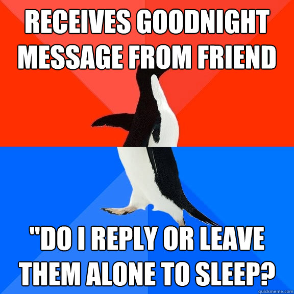 receives goodnight message from friend 