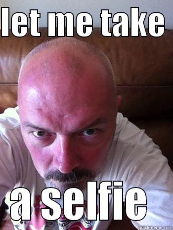 LET ME TAKE  A SELFIE  Misc