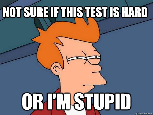 NOT SURE IF THIS TEST IS hard or i'm stupid  Futurama Fry