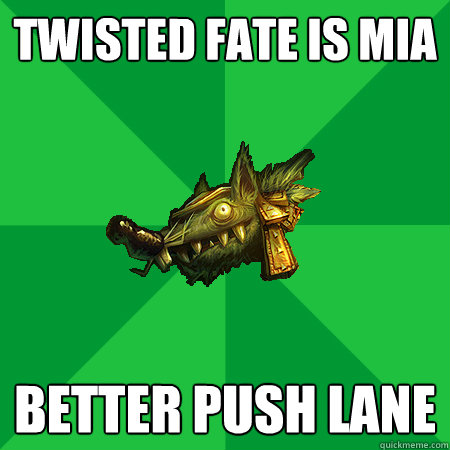 Twisted Fate is mia Better push lane - Twisted Fate is mia Better push lane  Bad LoL Player