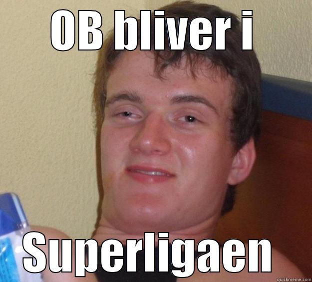 OB BLIVER I SUPERLIGAEN  10 Guy