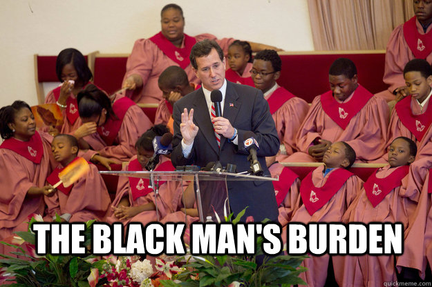 The Black Man's Burden  Santorum