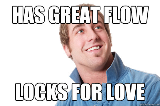 has great flow locks for love  Misunderstood D-Bag