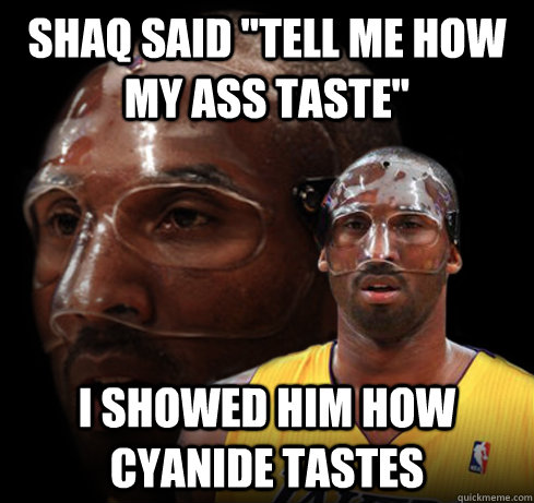 Shaq Kobe Tell Me How My Ass Taste 69