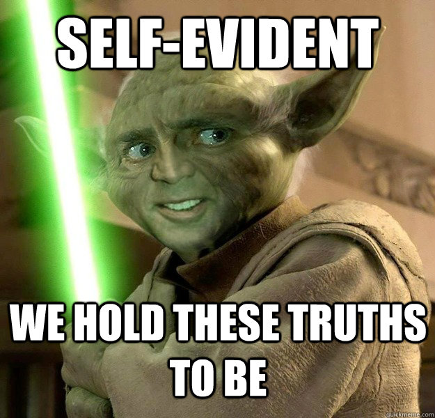 Self-evident we hold these truths to be - Self-evident we hold these truths to be  Misc