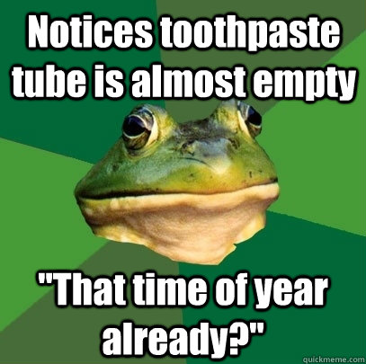 Notices toothpaste tube is almost empty 