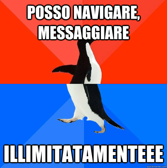 Posso Navigare, Messaggiare ILLIMITATAMENTEEE  Socially Awesome Awkward Penguin