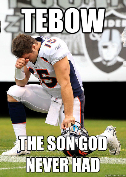 TEBOW THE SON GOD NEVER HAD - TEBOW THE SON GOD NEVER HAD  Thaumaturgic Tebow