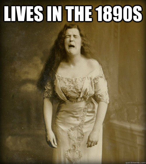 lives in the 1890s  - lives in the 1890s   1890s Problems