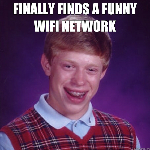 FINALLY FINDS A FUNNY WIFI NETWORK  - FINALLY FINDS A FUNNY WIFI NETWORK   Misc