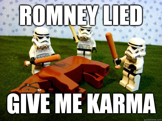 romney Lied give me karma - romney Lied give me karma  Misc