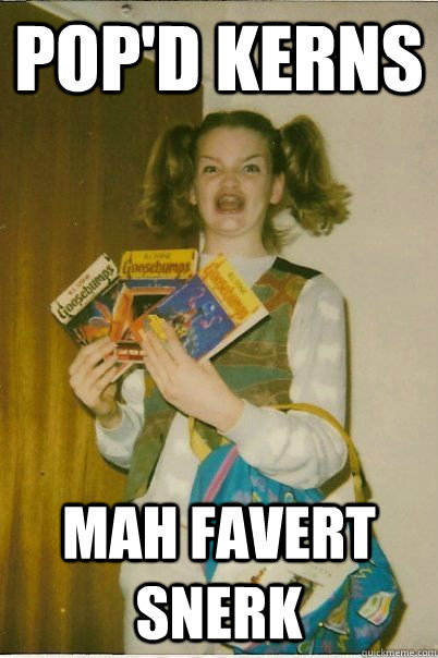 POP'D KERNS MAH FAVERT SNERK  BERKS