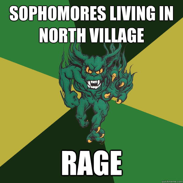 Sophomores living in north village rage  Green Terror
