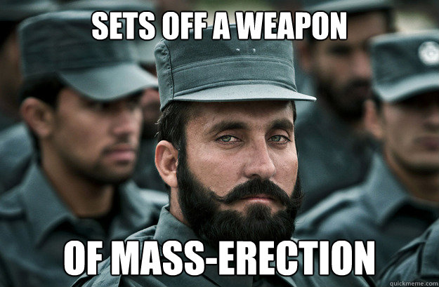 sets off a weapon of mass-erection - sets off a weapon of mass-erection  Incredibly Photogenic Afghan