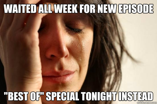 Waited all week for new episode 