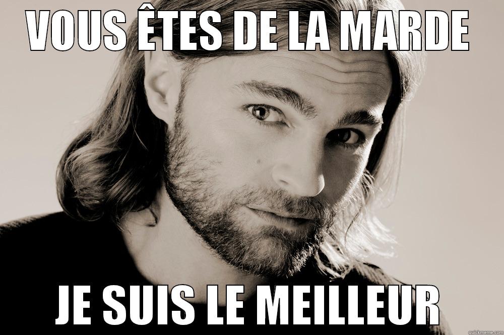 VOUS ÊTES DE LA MARDE JE SUIS LE MEILLEUR Misc