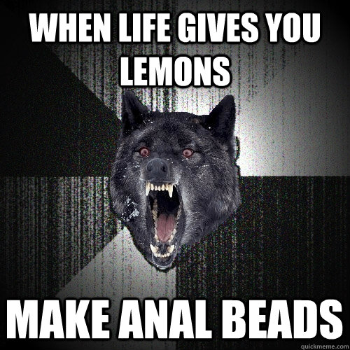 When life gives you lemons make anal beads - When life gives you lemons make anal beads  Misc