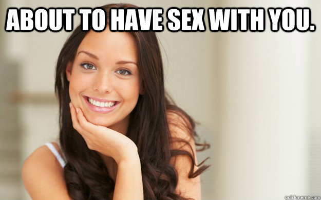 ABOUT TO HAVE SEX WITH YOU.   Good Girl Gina