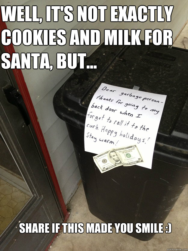 well, it's not exactly cookies and milk for Santa, but...
 share if this made you smile :)  Garbage man Santa