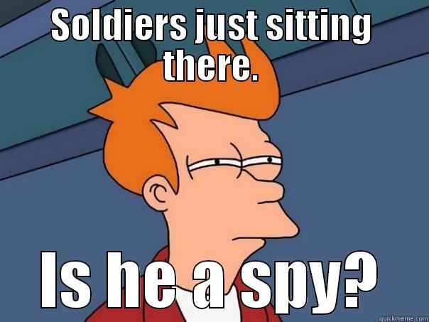 TF2 Spy Check - SOLDIERS JUST SITTING THERE. IS HE A SPY? Futurama Fry