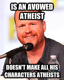 is an avowed atheist doesn't make all his characters atheists  