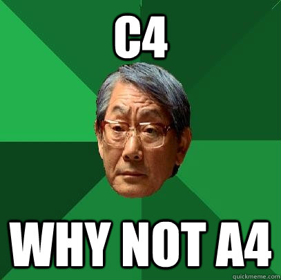 C4 Why not a4  High Expectations Asian Father