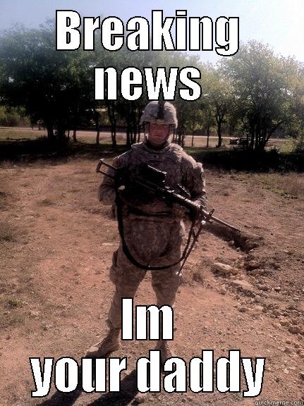 BREAKING NEWS IM YOUR DADDY Misc