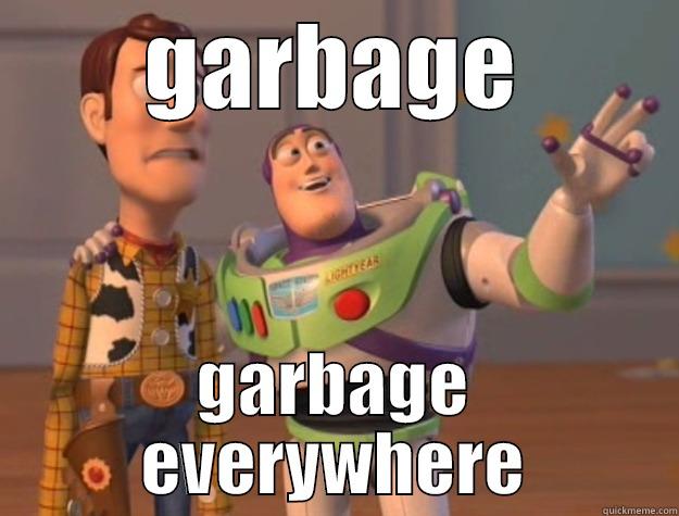 garbage lols - GARBAGE GARBAGE EVERYWHERE Toy Story