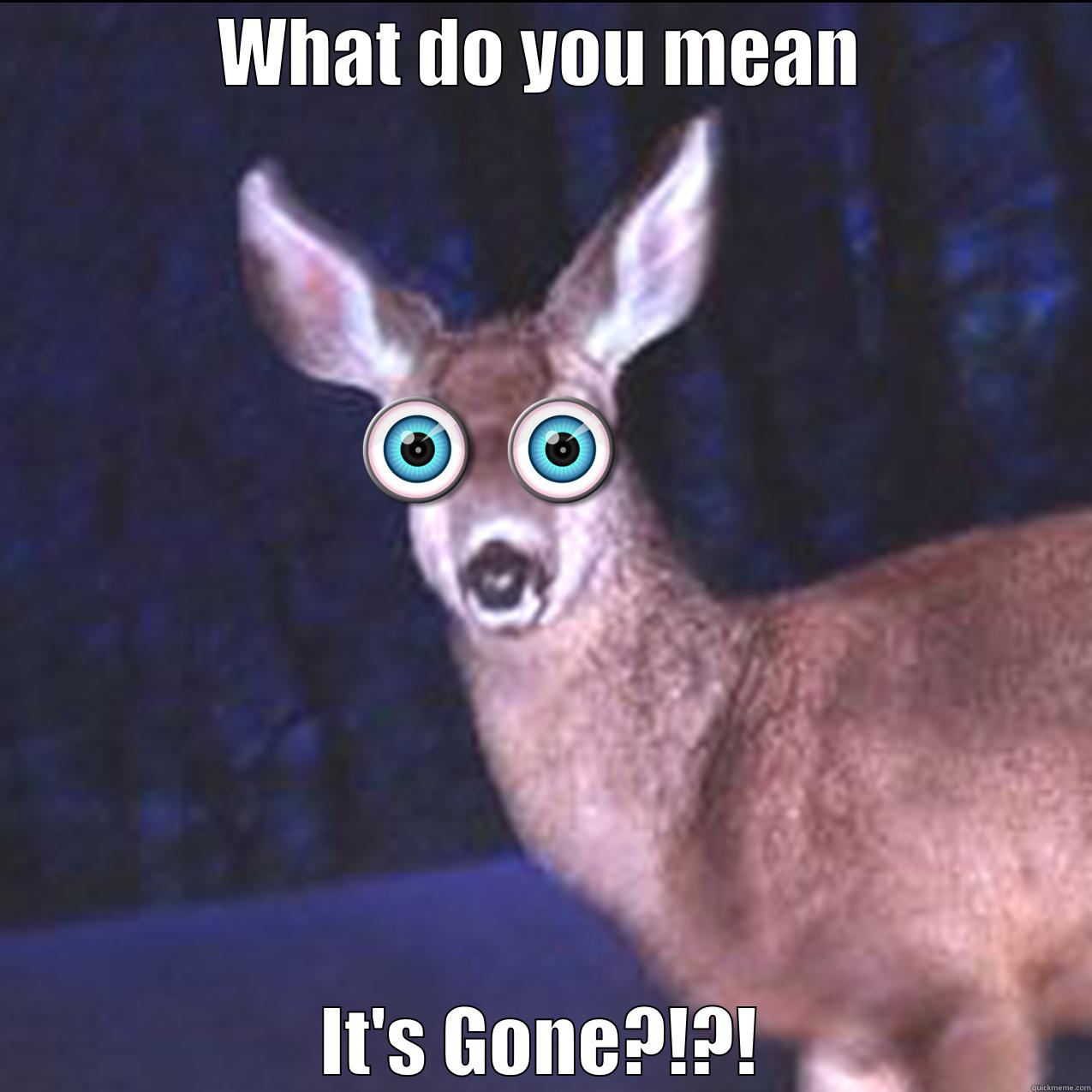 Oh no deer! - WHAT DO YOU MEAN IT'S GONE?!?! Misc