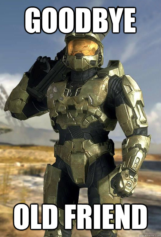 Goodbye Old friend  Master Chief