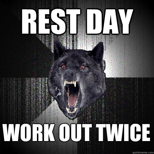 Rest day work out twice  Insanity Wolf