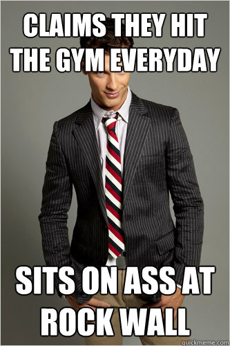 Claims they hit the gym everyday sits on ass at rock wall  Hamilton Hypocrite