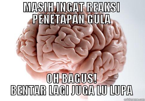 MASIH INGAT REAKSI PENETAPAN GULA OH BAGUS! BENTAR LAGI JUGA LU LUPA Scumbag Brain