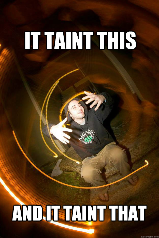 It taint this  and it taint that - It taint this  and it taint that  Takes Life in Stride Guy