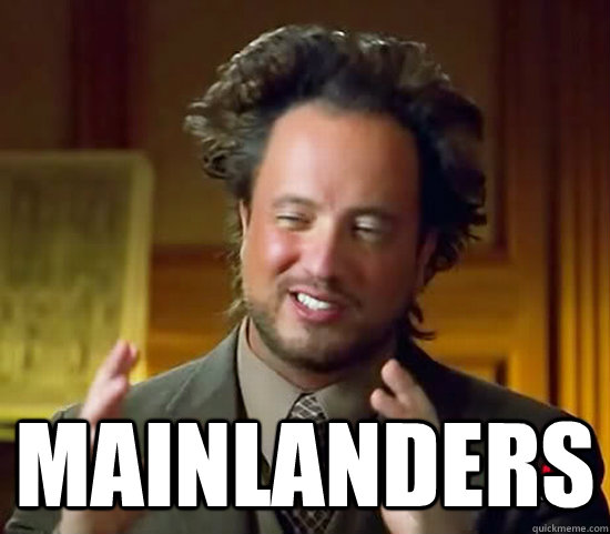  mainlanders  Ancient Aliens
