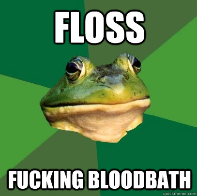 FLOSS FUCKING BLOODBATH  Foul Bachelor Frog