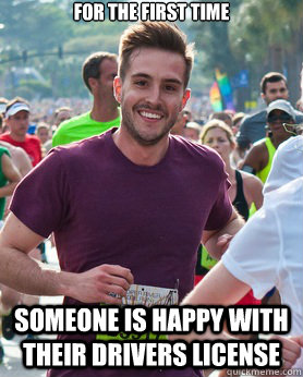 for the first time someone is happy with their drivers license  Ridiculously photogenic guy