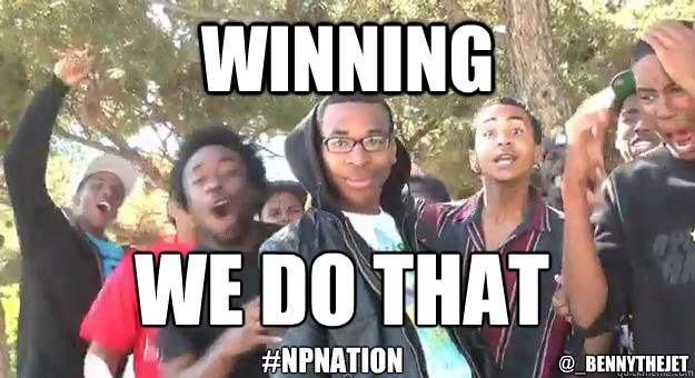 Winning We do that #NPNation @_bennythejet  Supa Hot Fire