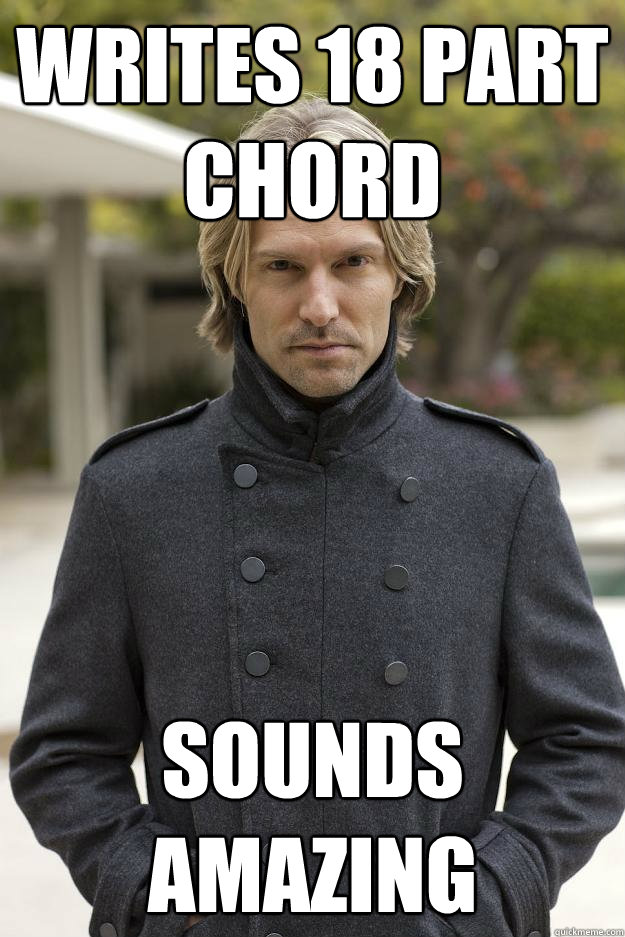 Writes 18 part chord Sounds amazing - Writes 18 part chord Sounds amazing  Superhuman Eric Whitacre
