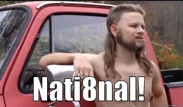  NATI8NAL! Almost Politically Correct Redneck