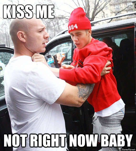 kiss me not right now baby - kiss me not right now baby  Little Biebs